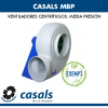 Ventilador centrífugo de media presión Casals MBP